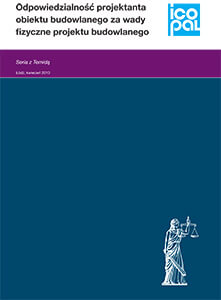 Odpowiedzialnośc projektanta obiektu budowlanego za wady fizyczne projektu budowlanego